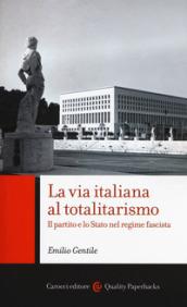 LA VIA ITALIANA AL TOTALITARISMO