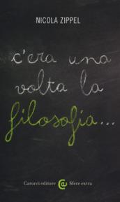 C'era una volta la filosofia