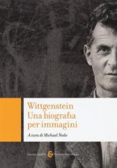 Wittgenstein. Una biografia per immagini. Ediz. illustrata