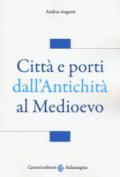 Città e porti dall'antichità al Medioevo