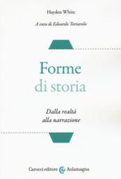 Forme di storia. Dalla realtà alla narrazione