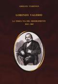 Lorenzo Valerio. La terza via del Risorgimento 1810-1865