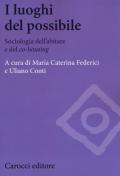 I luoghi del possibile. Sociologia dell'abitare e del «co-housing»