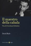 Il maestro della cabala. Vita di Gershom Scholem