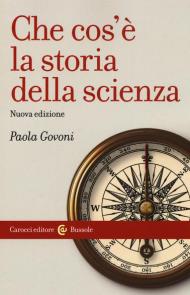 Che cos'è la storia della scienza. Nuova ediz.