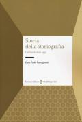 Storia della storiografia. Dall'antichità a oggi