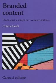 Branded content. Studi, casi, esempi nel contesto italiano