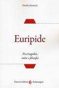 Euripide. Fra tragedia, mito e filosofia