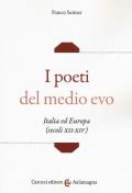 I poeti del medio evo. Italia ed Europa (secoli XII-XIV)