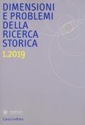 Dimensioni e problemi della ricerca storica. Rivista del Dipartimento di storia moderna e contemporanea dell'Università degli studi di Roma «La Sapienza» (2019). Vol. 1