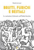 Brutti, furiosi e bestiali. Le caricature letterarie nell'Italia fascista
