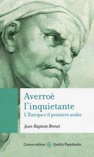 Averroè l'inquietante. L'Europa e il pensiero arabo