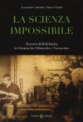 La scienza impossibile. Percorsi dell'alchimia in Francia tra Ottocento e Novecento