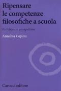 Ripensare le competenze filosofiche a scuola. Problemi e prospettive