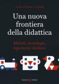 Una nuova frontiera della didattica. Metodi, tecnologie, esperienze italiane