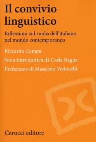 Il convivio linguistico. Riflessioni sul ruolo dell'italiano nel mondo contemporaneo