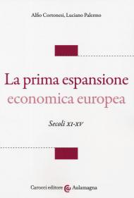 La prima espansione economica europea. Secoli XI-XV