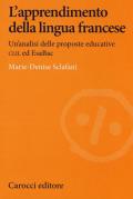 L' apprendimento della lingua francese. Un'analisi delle proposte educative CLIL ed EsaBac