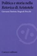 Politica e storia nella «Retorica» di Aristotele