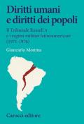 Diritti umani e diritti dei popoli. Il Tribunale Russell II e i regimi militari latinoamericani (1971-1976)