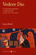 Vedere Dio. Le apocalissi giudaiche e protocristiane (IV sec. a.C.-II sec. d.C.)