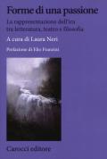 Forme di una passione. La rappresentazione dell'ira tra letteratura, teatro e filosofia