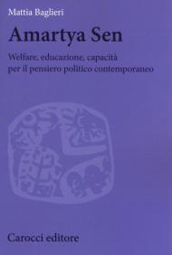 Amartya Sen. Welfare, educazione, capacità per il pensiero politico contemporaneo