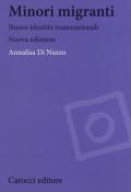 Minori migranti. Nuove identità transculturali. Nuova ediz.