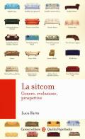 La sitcom. Genere, evoluzione, prospettive