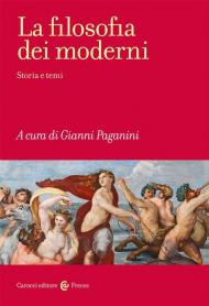 La filosofia dei moderni. Storia e temi