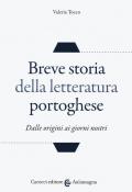 Breve storia della letteratura portoghese. Dalle origini ai giorni nostri