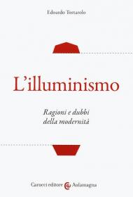 L' illuminismo. Ragioni e dubbi della modernità