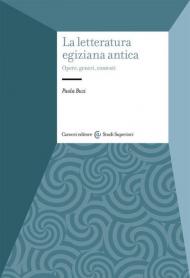 La letteratura egiziana antica. Opere, generi, contesti