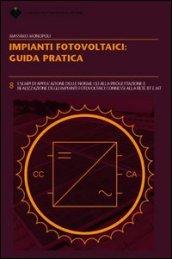 Impianti fotovoltaici. Guida pratica