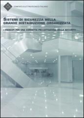 Sistemi di sicurezza nella grande distribuzione organizzata. I principi per una corretta progettazione della security