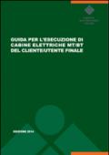 Guida per l'esecuzione di cabine elettriche MT/BT del cliente/utente finale. Guida CEI 99-4