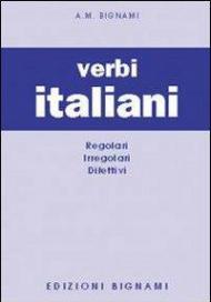 I verbi italiani. Regolari, irregolari, difettivi
