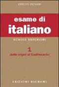 L'esame di italiano. Per i Licei e gli Ist. Magistrali. 1: Dalle origini al Quattrocento