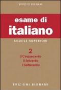 L'esame di italiano. Per i Licei e gli Ist. magistrali. 2.Il Cinquecento, il Seicento, il Settecento