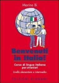 Benvenuti in Italia! Corso di lingua italiana per stranieri