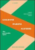 Goldoni, Parini, Alfieri. Vita, personalità, opere. Per le Scuole superiori