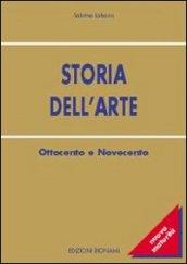 Storia dell'arte. '800-'900. Per le Scuole superiori