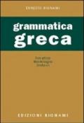 Grammatica greca. Fonetica, morfologia, sintassi. Per le Scuole superiori
