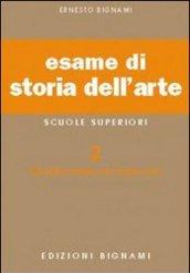 Esame di storia dell'arte. Per il Liceo classico e artistico. 2.