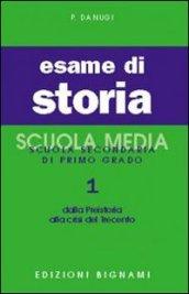 Esame di storia. Per la Scuola media. 1.Dalla preistoria alla crisi del Trecento