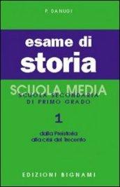 Esame di storia. Per la Scuola media. 1.Dalla preistoria alla crisi del Trecento