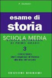 Esame di storia. Per la Scuola media. 3: Ottocento