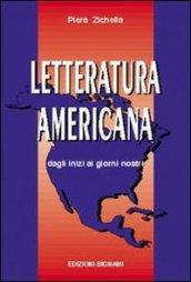 Letteratura americana. Dagli inizi ai giorni nostri. Per le Scuole Superiori