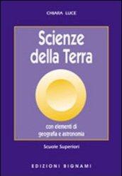 Scienze della terra. Con elementi di geografia e astronomia