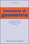 Formulario di geometria. Geometria piana, geometria solida, teoremi